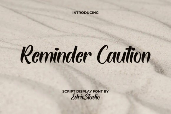 Reminder Caution: A Casual Calligraphy Font